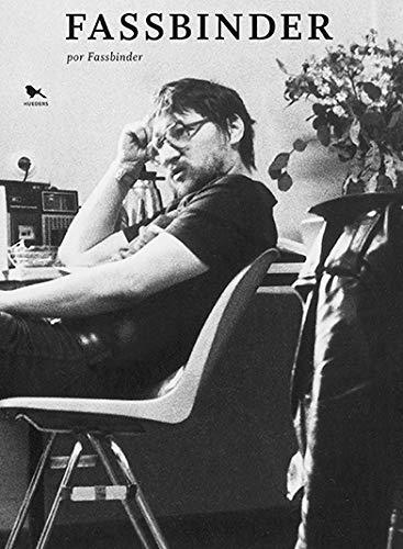 FASSBINDER POR FASSBINDER | 9789563651027 | RAINER WERNER FASSBINDER | Librería Castillón - Comprar libros online Aragón, Barbastro