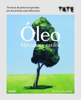 Óleo. Métodos y estilos | 9788418075063 | Leamy, Selwyn | Librería Castillón - Comprar libros online Aragón, Barbastro