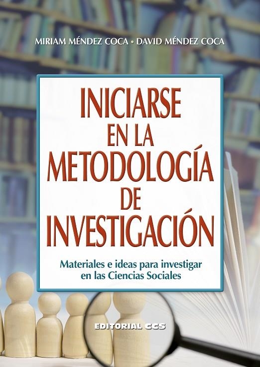 Iniciarse en la metodología de investigación | 9788490238868 | Méndez Coca, Miriam/Méndez Coca, David | Librería Castillón - Comprar libros online Aragón, Barbastro