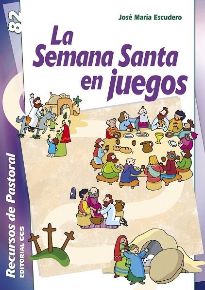 La Semana Santa en juegos | 9788490239766 | Escudero Fernández, José María | Librería Castillón - Comprar libros online Aragón, Barbastro