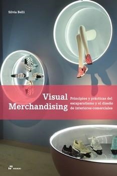 Visual merchandising | 9788417656072 | Belli, Silvia | Librería Castillón - Comprar libros online Aragón, Barbastro