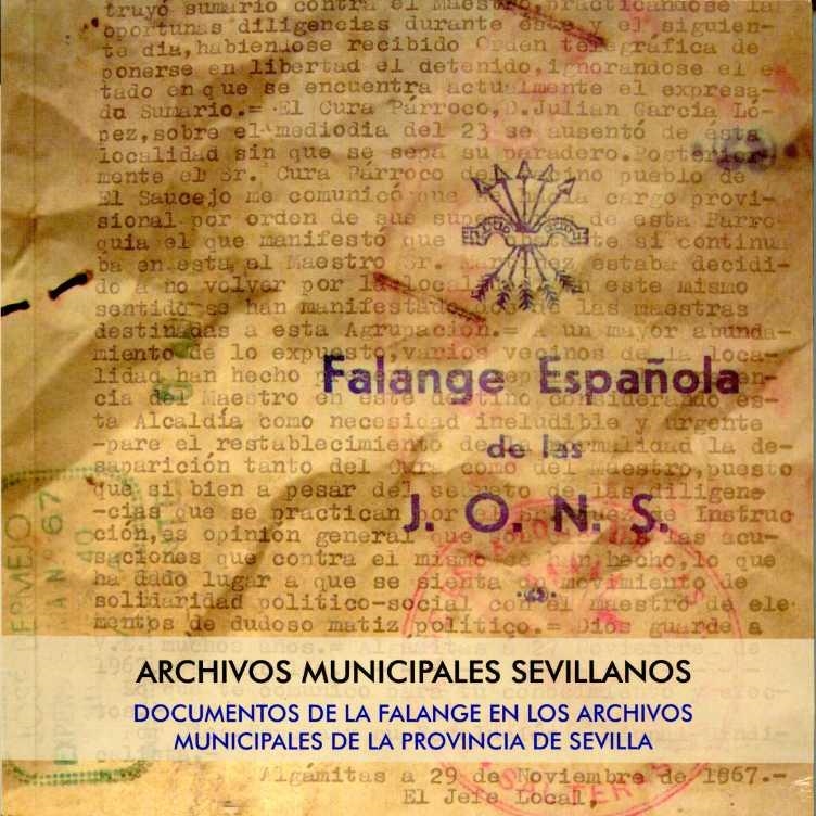 Documentos de la Falange en los Archivos Municipales de la provincia de Sevilla | 9788477984450 | Casado Guillén, Felisa/García López, Elisa Isabel/Martínez Ramos, Rafael/Martín Silva, Nieves/Pedrer | Librería Castillón - Comprar libros online Aragón, Barbastro