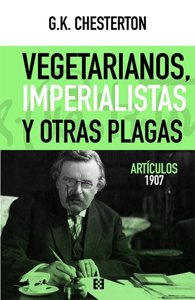 Vegetarianos, imperialistas y otras plagas | 9788413390147 | Chesterton, Gilbert Keith/Gutiérrez Carreras, Montserrat | Librería Castillón - Comprar libros online Aragón, Barbastro