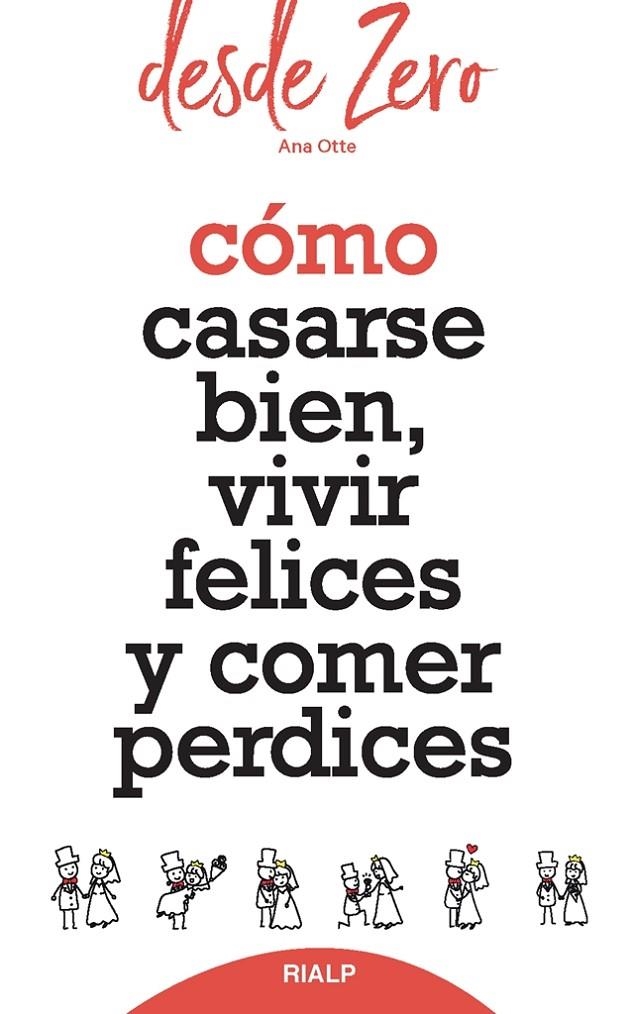 Cómo casarse bien, vivir felices y comer perdices | 9788432152108 | Otte de Soler, Ana | Librería Castillón - Comprar libros online Aragón, Barbastro