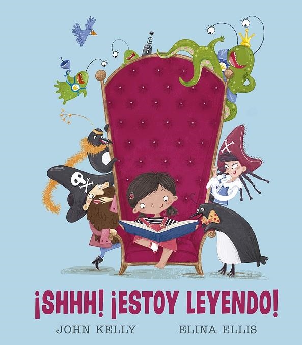 ¡Shhh! ¡Estoy leyendo! | 9788491453246 | Kelly, John | Librería Castillón - Comprar libros online Aragón, Barbastro