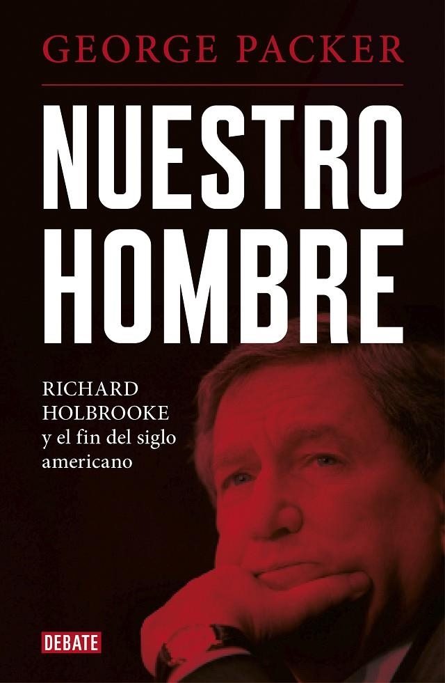 Nuestro hombre | 9788417636210 | George Packer | Librería Castillón - Comprar libros online Aragón, Barbastro