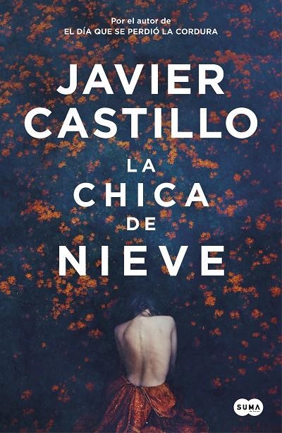 CHICA DE NIEVE, LA | 9788491292661 | Javier Castillo | Librería Castillón - Comprar libros online Aragón, Barbastro