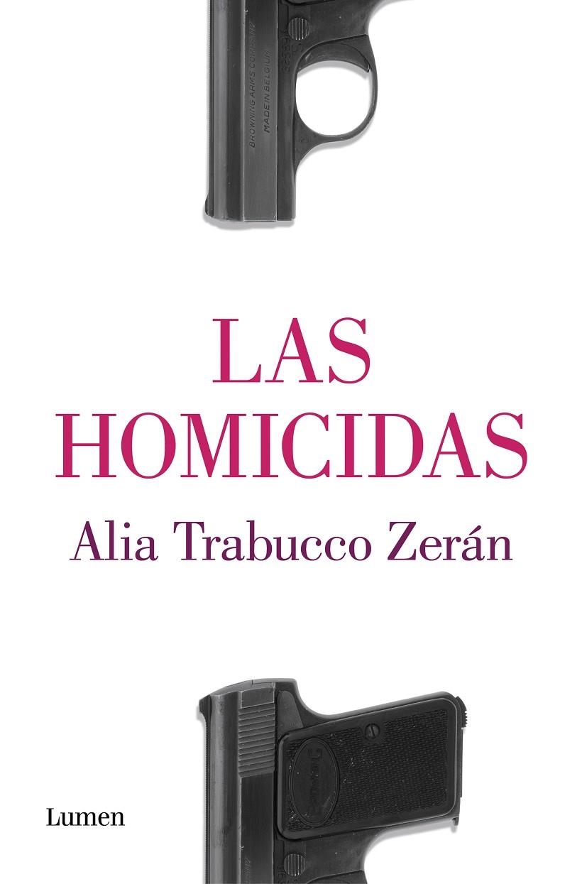 HOMICIDAS, LAS | 9788426407573 | Alia Trabucco Zerán | Librería Castillón - Comprar libros online Aragón, Barbastro