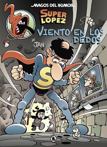 Viento en los dedos (Magos del Humor Superlópez 203) | 9788402423337 | LOPEZ FERNANDEZ, JUAN | Librería Castillón - Comprar libros online Aragón, Barbastro