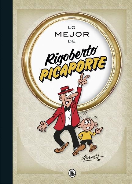 Lo mejor de Rigoberto Picaporte (Lo mejor de...) | 9788402423313 | Robert Segura | Librería Castillón - Comprar libros online Aragón, Barbastro