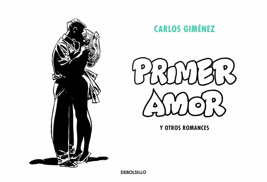 Primer amor y otros romances | 9788466349994 | Carlos Giménez | Librería Castillón - Comprar libros online Aragón, Barbastro