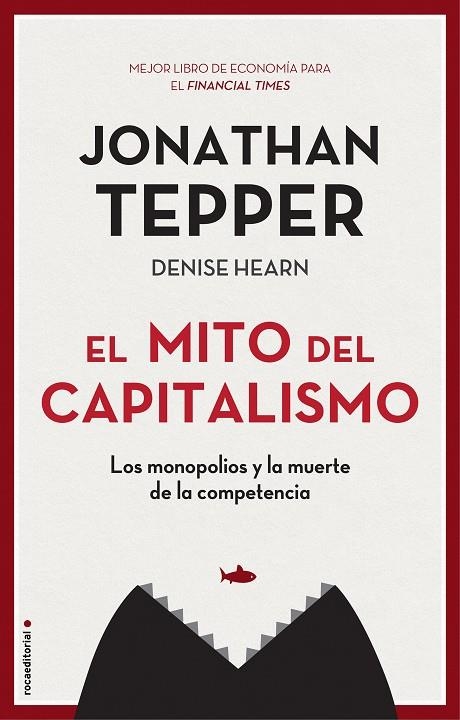 El mito del capitalismo | 9788417968021 | Denise Hearn Jonathan Tepper | Librería Castillón - Comprar libros online Aragón, Barbastro