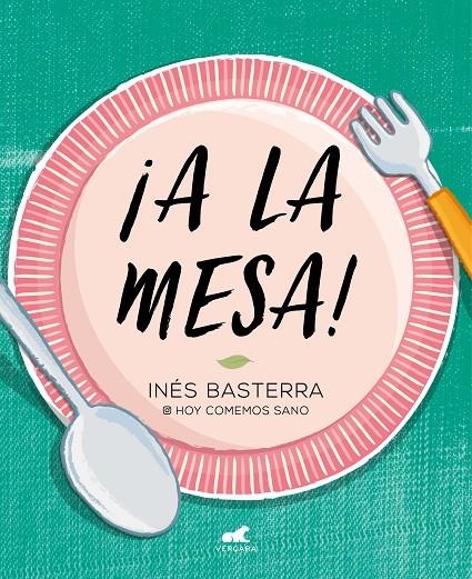 ¡A la mesa! | 9788417664886 | Basterra, Inés | Librería Castillón - Comprar libros online Aragón, Barbastro