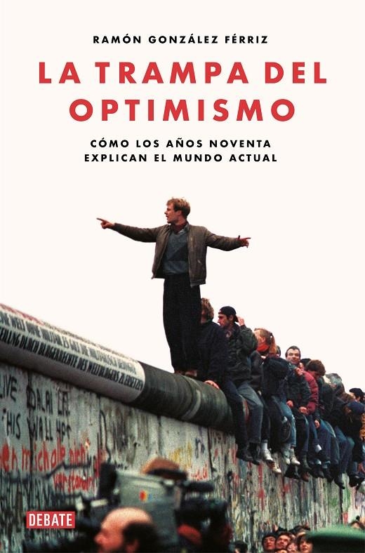 La trampa del optimismo | 9788417636821 | Ramón González Férriz | Librería Castillón - Comprar libros online Aragón, Barbastro