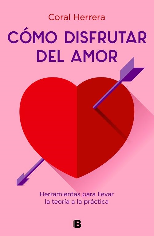 Cómo disfrutar del amor | 9788466667289 | Coral Herrera | Librería Castillón - Comprar libros online Aragón, Barbastro