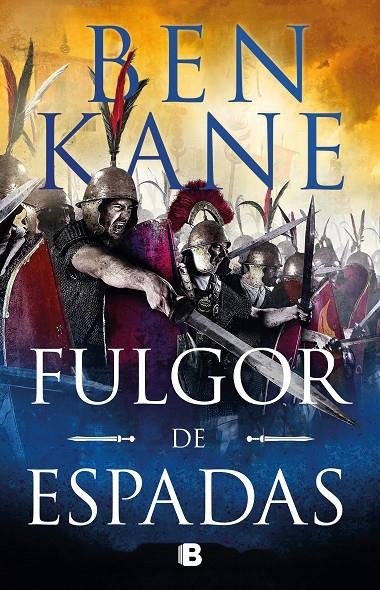 Fulgor de espadas | 9788466667814 | Ben Kane | Librería Castillón - Comprar libros online Aragón, Barbastro