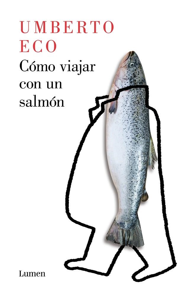 Cómo viajar con un salmón | 9788426407139 | Eco, Umberto | Librería Castillón - Comprar libros online Aragón, Barbastro