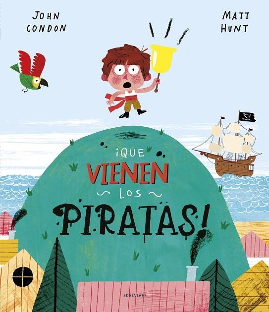 ¡Que vienen los piratas! | 9788414024867 | Condon, John | Librería Castillón - Comprar libros online Aragón, Barbastro