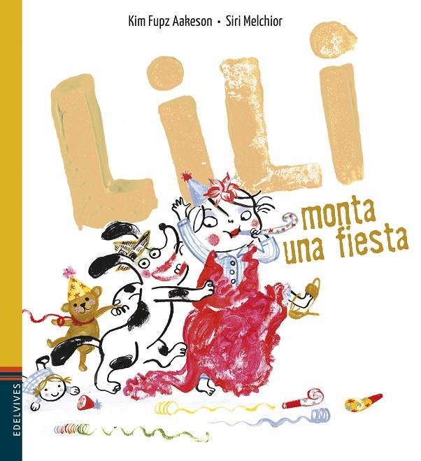 Lili monta una fiesta | 9788414025178 | Aakeson, Kim Fupz | Librería Castillón - Comprar libros online Aragón, Barbastro