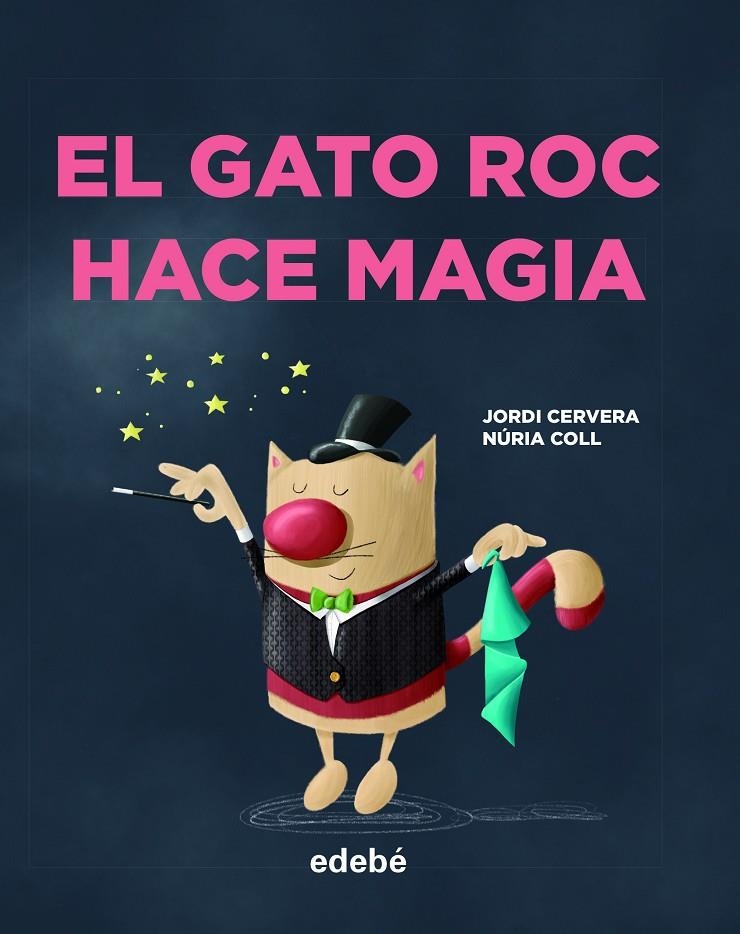 EL GATO ROC HACE MAGIA | 9788468346342 | Cervera i Nogués, Jordi | Librería Castillón - Comprar libros online Aragón, Barbastro