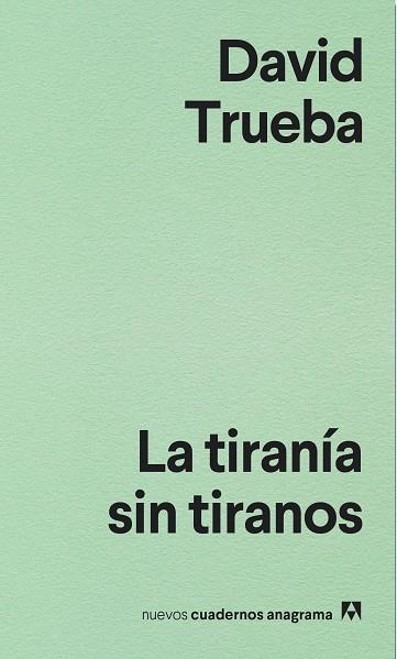 La tiranía sin tiranos | 9788433916204 | Trueba, David | Librería Castillón - Comprar libros online Aragón, Barbastro