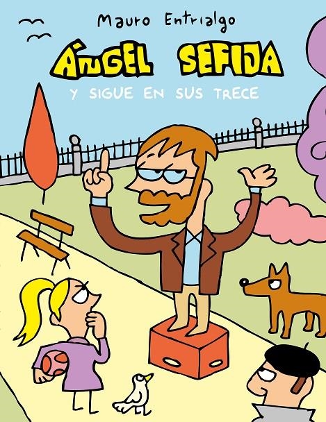 Ángel Sefija y sigue en sus trece | 9788417575649 | Entrialgo, Mauro | Librería Castillón - Comprar libros online Aragón, Barbastro