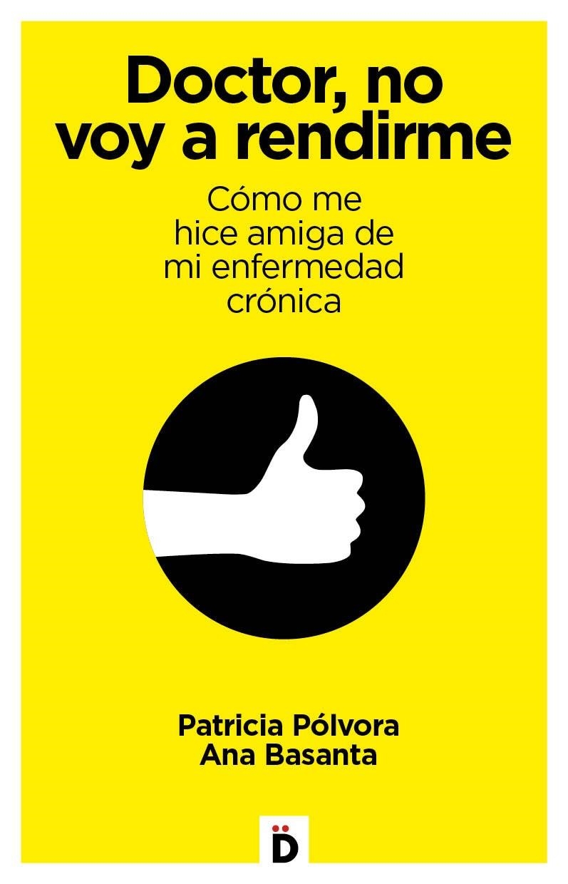 Doctor, no voy a rendirme | 9788494884962 | Pólvora, Patricia/Basanta, Ana | Librería Castillón - Comprar libros online Aragón, Barbastro