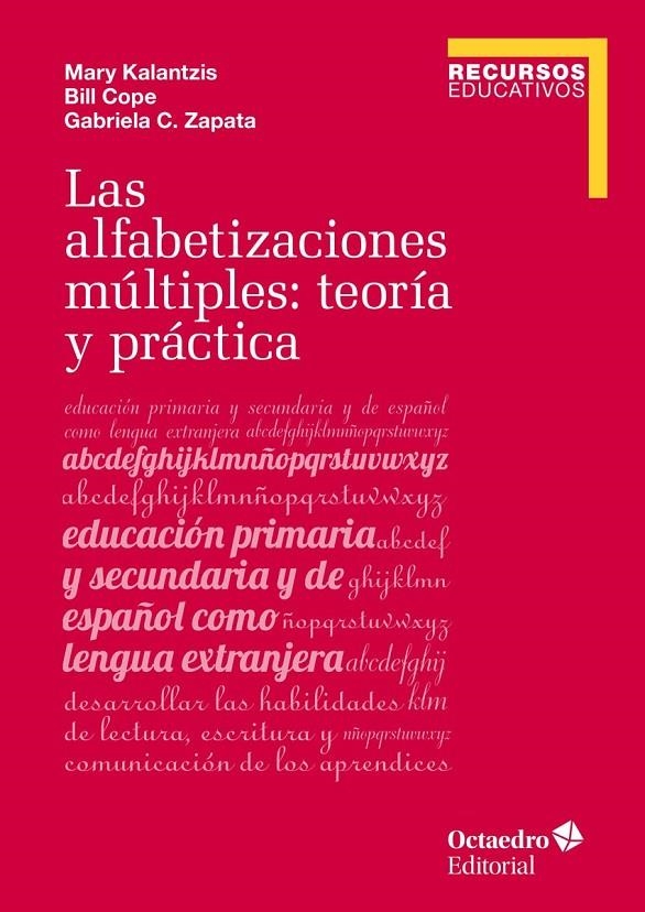 Las alfabetizaciones múltiples: teoría y práctica | 9788418083242 | Kalantzis, Mary/Cope, Bill/Zapata, Gabriela C. | Librería Castillón - Comprar libros online Aragón, Barbastro