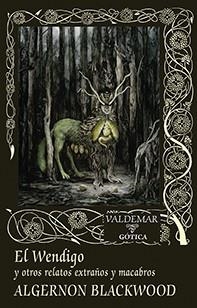 El Wendigo | 9788477029083 | Blackwood, Algernon | Librería Castillón - Comprar libros online Aragón, Barbastro