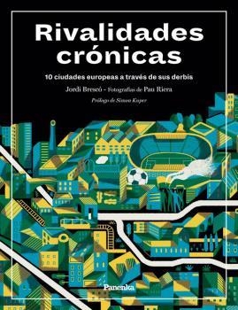 RIVALIDADES CRÓNICAS | 9788412073515 | BRESCÓ, JORDI | Librería Castillón - Comprar libros online Aragón, Barbastro