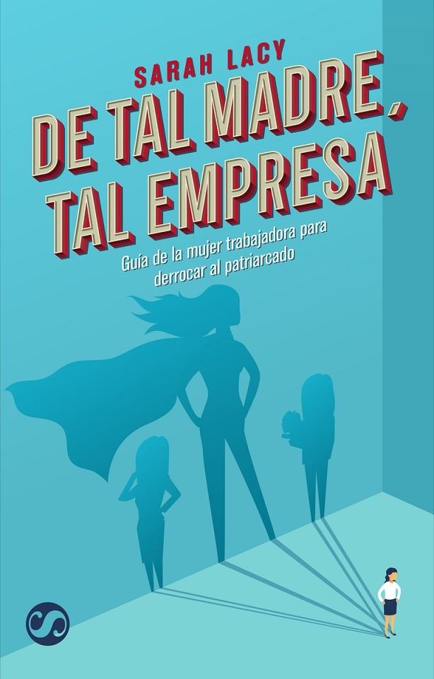 DE TAL MADRE TAL EMPRESA | 9788412023213 | LACY SARAH | Librería Castillón - Comprar libros online Aragón, Barbastro