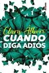 Cuando diga adios | 9788417361990 | Albori, Clara | Librería Castillón - Comprar libros online Aragón, Barbastro