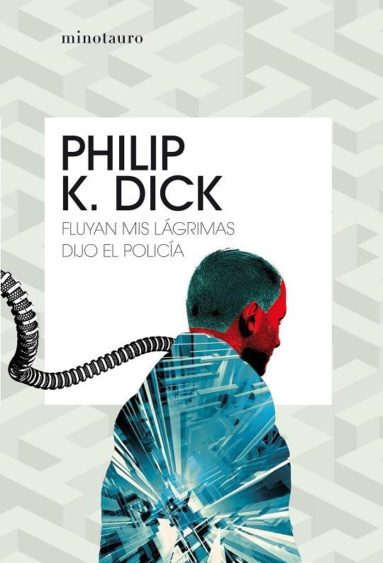 Fluyan mis lágrimas, dijo el policía | 9788445006986 | Dick, Philip K. | Librería Castillón - Comprar libros online Aragón, Barbastro