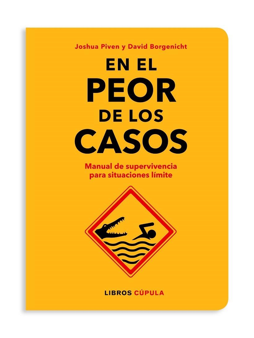 En el peor de los casos | 9788448026592 | Borgenicht ; Joshua Piven, David | Librería Castillón - Comprar libros online Aragón, Barbastro