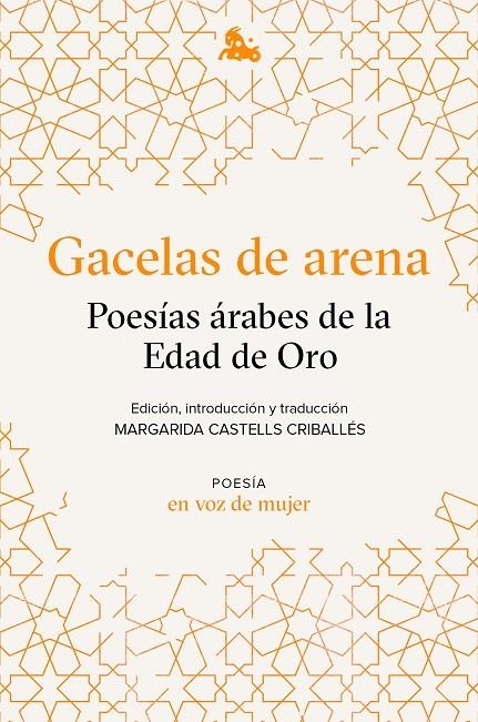 Gacelas de arena: Poesías árabes de la Edad de Oro | 9788408224945 | AA. VV. | Librería Castillón - Comprar libros online Aragón, Barbastro