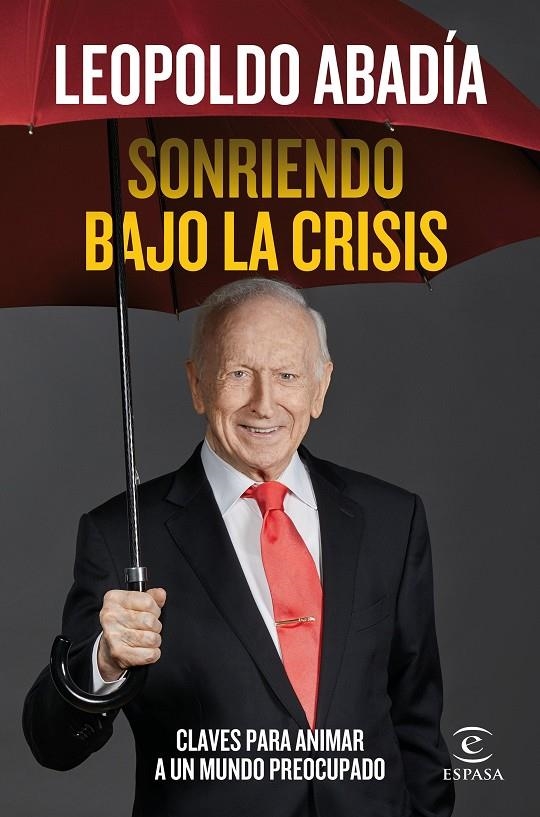 Sonriendo bajo la crisis | 9788467058475 | Abadía, Leopoldo | Librería Castillón - Comprar libros online Aragón, Barbastro