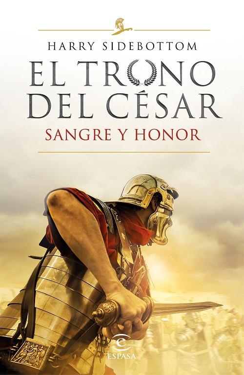 Serie El trono del césar. Sangre y honor | 9788467059052 | Sidebottom, Harry | Librería Castillón - Comprar libros online Aragón, Barbastro