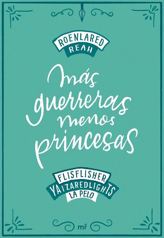 Más guerreras, menos princesas | 9788427046900 | RoEnLaRed/Reah/Flisflisher/RedLights, Yaiza/La Pelo | Librería Castillón - Comprar libros online Aragón, Barbastro