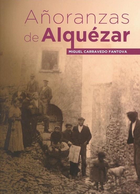 Añoranzas de Alquézar | 9788469748725 | Carravedo Fantova, Miguel | Librería Castillón - Comprar libros online Aragón, Barbastro