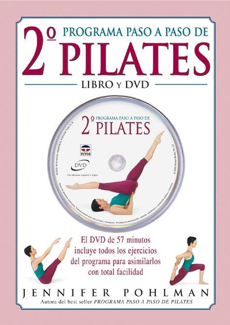 SEGUNDO PROGRAMA PASO A PASO DE PILATES. LIBRO + DVD | 9788479025281 | Pohlman, Jennifer | Librería Castillón - Comprar libros online Aragón, Barbastro