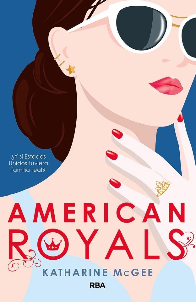 American Royals | 9788427216501 | Katharine McGee | Librería Castillón - Comprar libros online Aragón, Barbastro