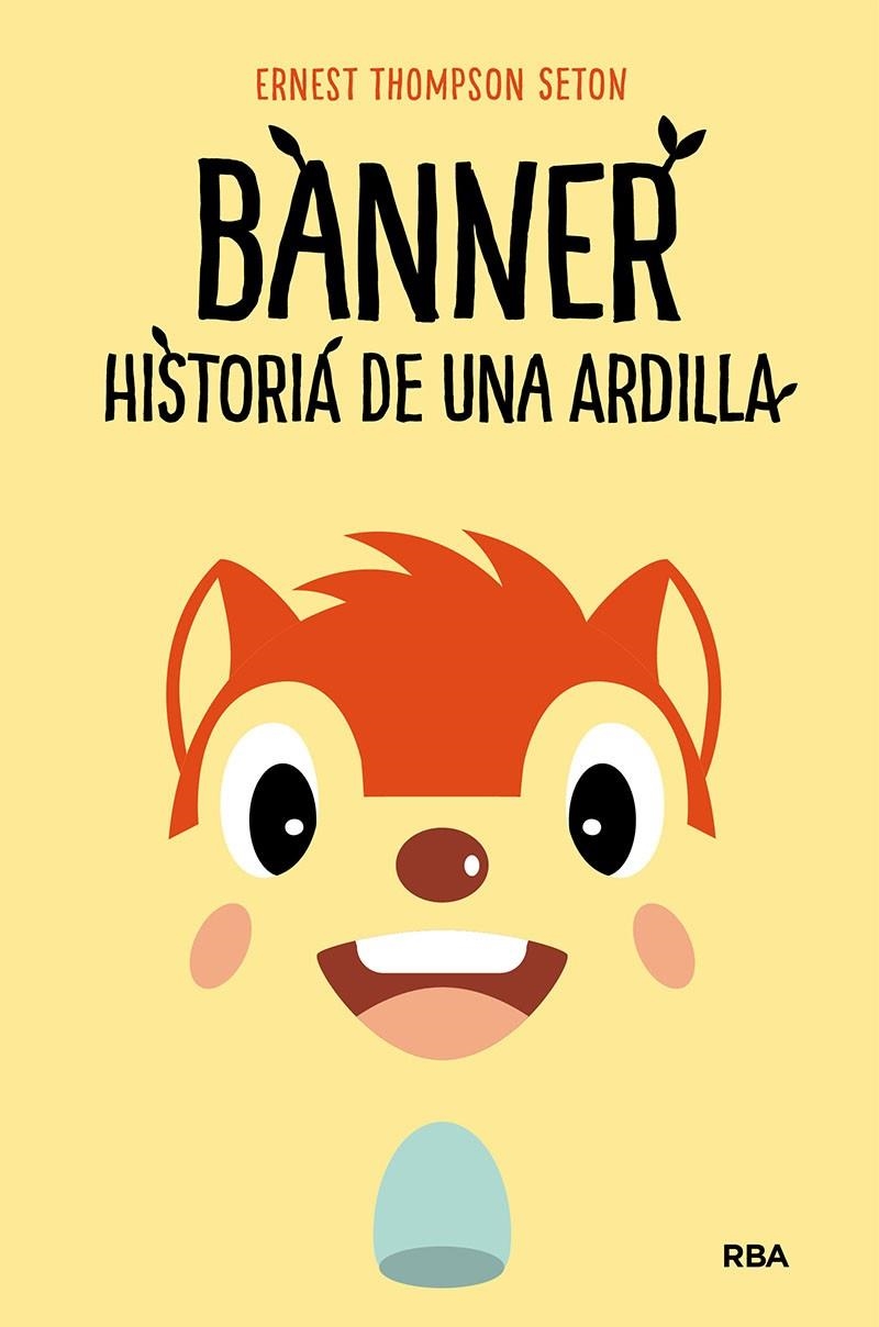 Banner, historia de una ardilla | 9788427218857 | Thompson Seton, Ernest | Librería Castillón - Comprar libros online Aragón, Barbastro