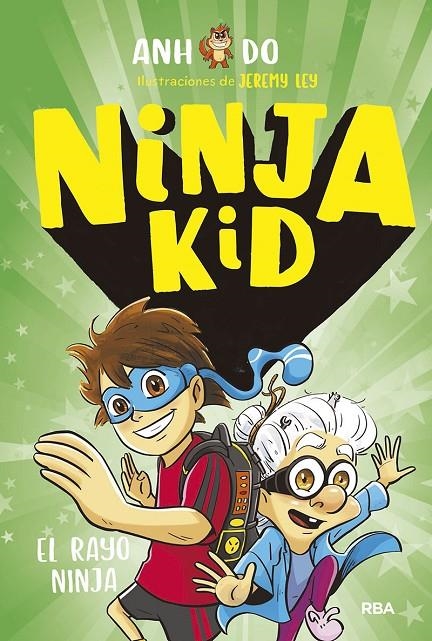 Ninja kid 3. El rayo ninja | 9788427218925 | Anh Do | Librería Castillón - Comprar libros online Aragón, Barbastro