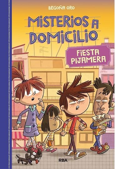 Misterios a domicilio 7. Fiesta pijamera | 9788427218956 | Begoña Oro | Librería Castillón - Comprar libros online Aragón, Barbastro