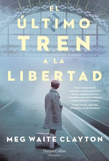 El último tren a la libertad | 9788491394679 | Waite Clayton, Meg | Librería Castillón - Comprar libros online Aragón, Barbastro