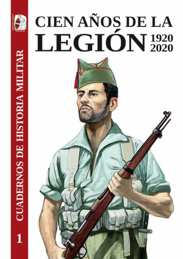 Cien años de la Legión española 1920-2020 | 9788412105308 | Daniel Macías Fernández/Francisco Escribano Bernal;Eduardo González Calleja;Roberto Muñoz Bolaños;Da | Librería Castillón - Comprar libros online Aragón, Barbastro