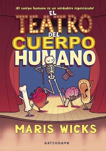 El teatro del cuerpo humano | 9788467937527 | Maris Wicks | Librería Castillón - Comprar libros online Aragón, Barbastro