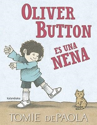 Oliver Button es una nena | 9788484641971 | dePaola, Tomie | Librería Castillón - Comprar libros online Aragón, Barbastro