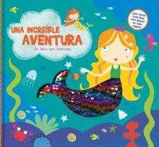 UNA INCREÍBLE AVENTURA | 9788413342733 | VV.AA. | Librería Castillón - Comprar libros online Aragón, Barbastro