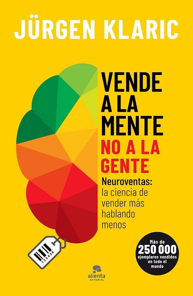 Vende a la mente, no a la gente | 9788413440255 | Klaric, Jürgen | Librería Castillón - Comprar libros online Aragón, Barbastro